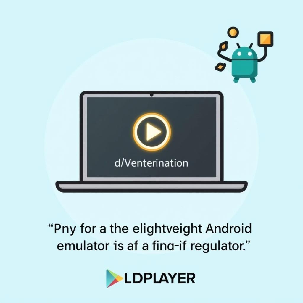 LDPlayer là một trình giả lập Android nhẹ nhàng, tiết kiệm tài nguyên và tương thích với nhiều ứng dụng và game.